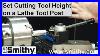 How-To-Set-Cutting-Tool-Height-On-A-Lathe-Tool-Post-4-Position-U0026-Quick-Change-01-gjdt